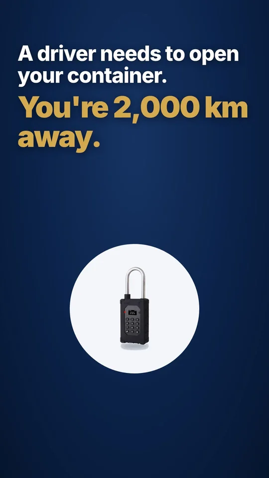 Someone needs to open your container. You are 2,000 km away.
